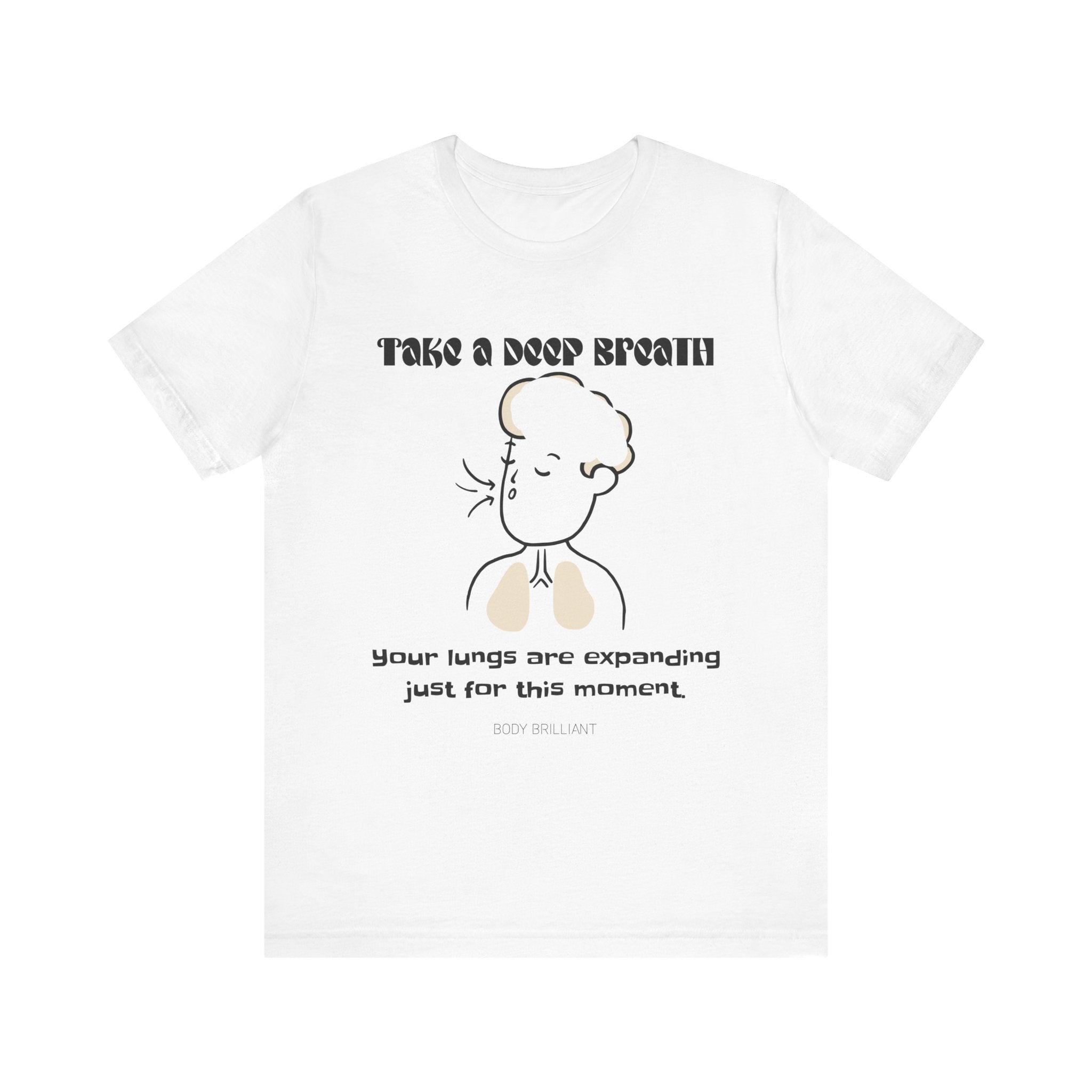 Take a deep breath Inspirational Tee, Unisex Jersey Shirt, Motivational Gift, Spiritual Apparel, Perfect for Everyday Wear