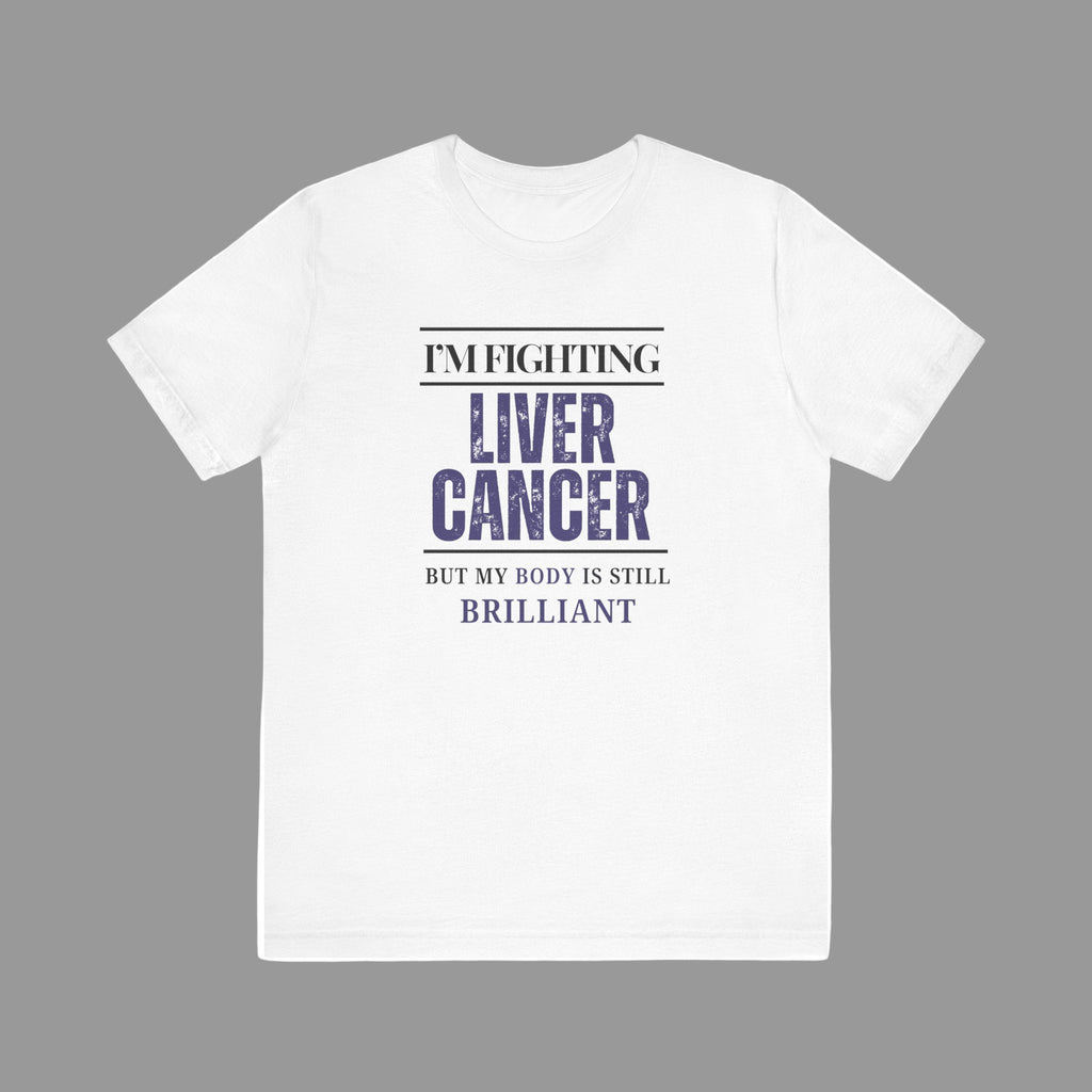 I'm fighting liver cancer Inspirational Tee, Unisex Jersey Shirt, Motivational Gift, Apparel, Perfect for Everyday Wear
