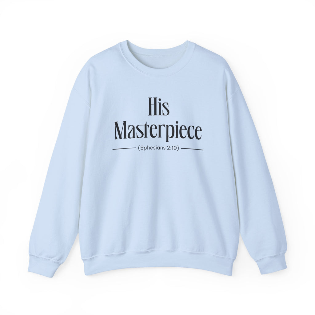 His Masterpiece Sweatshirt | Inspirational Crewneck, Gift for Fitness Lovers, Motivational Apparel, Unisex Sweatshirt, Cozy Fitness Wear