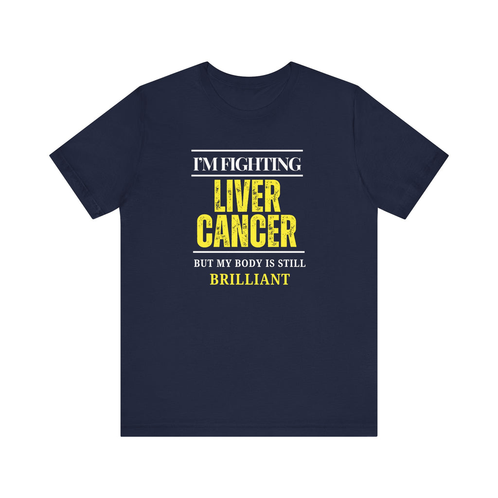 I'm fighting liver cancer Inspirational Tee, Unisex Jersey Shirt, Motivational Gift, Apparel, Perfect for Everyday Wear