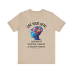 Use your head Inspirational Tee, Unisex Jersey Shirt, Motivational Gift, Spiritual Apparel, Perfect for Everyday Wear