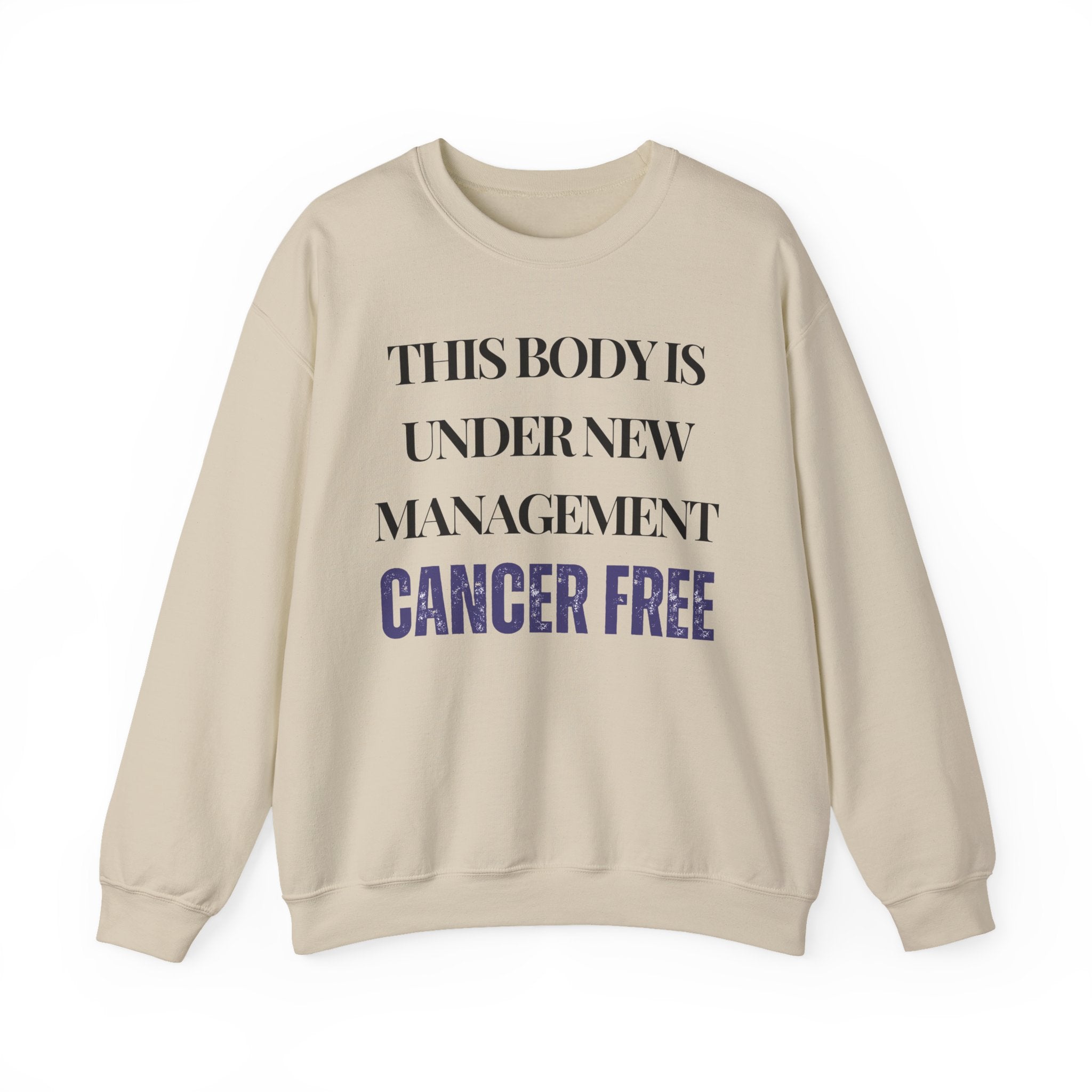 This body is under new management. Cancer free Sweatshirt | Inspirational Crewneck, Gift for Fitness Lovers, Motivational Apparel, Unisex Sweatshirt, Cozy Fitness Wear