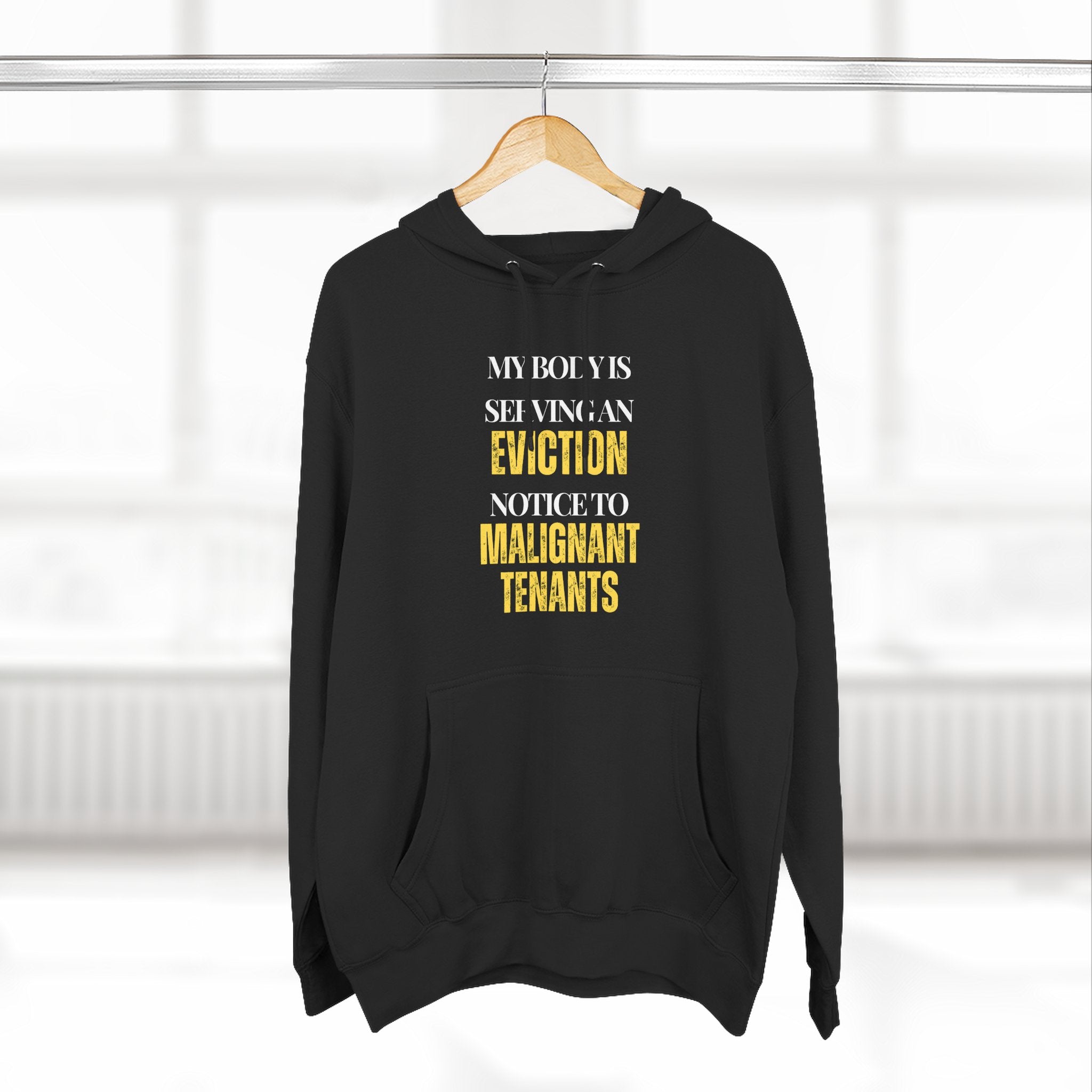 My body is serving an eviction notice to malignant tenants Hoodie, Unisex Sweatshirt, Casual Wear, Gift for Her, Fall Fashion, Holiday Gift