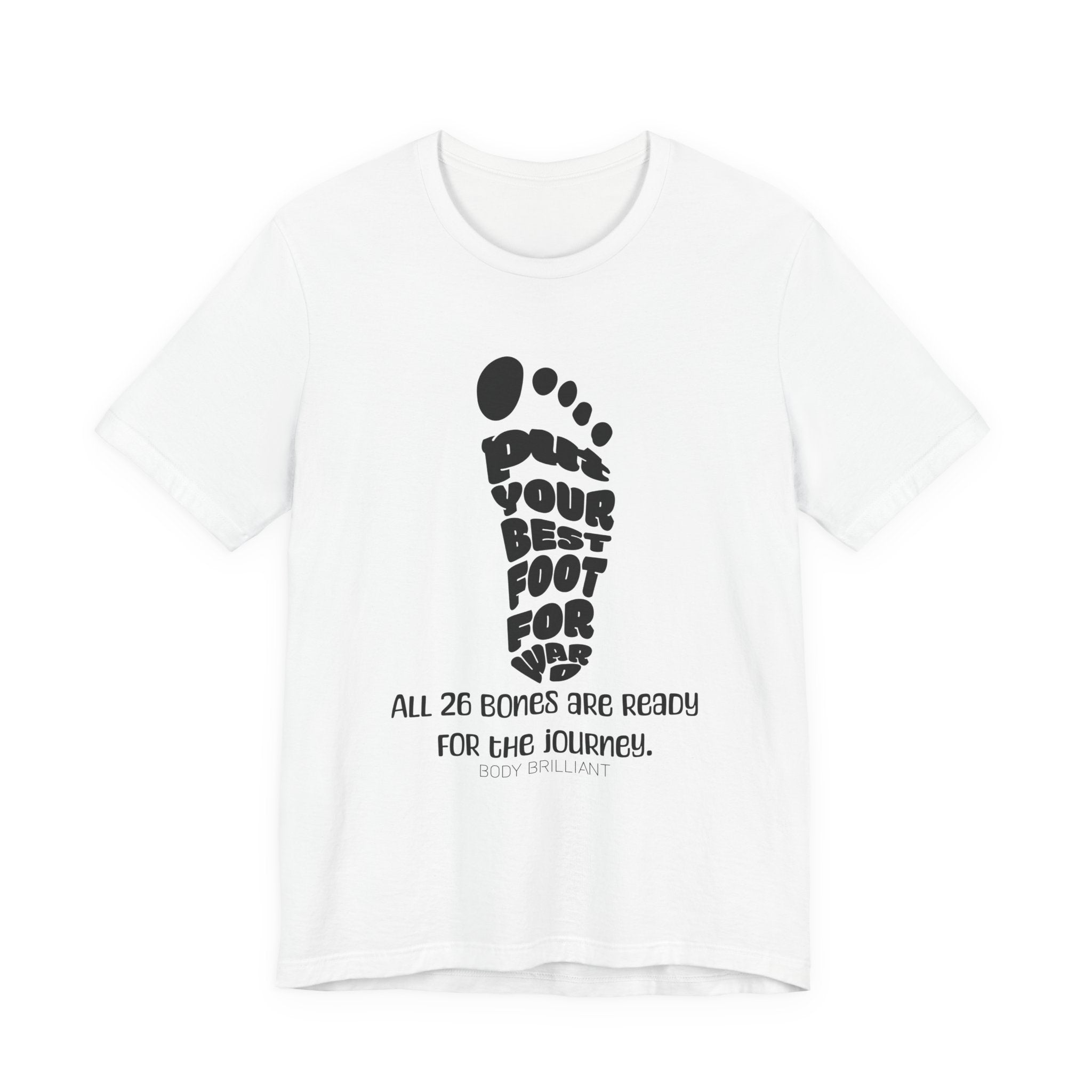 Put your best foot forward Inspirational Tee, Unisex Jersey Shirt, Motivational Gift, Spiritual Apparel, Perfect for Everyday Wear