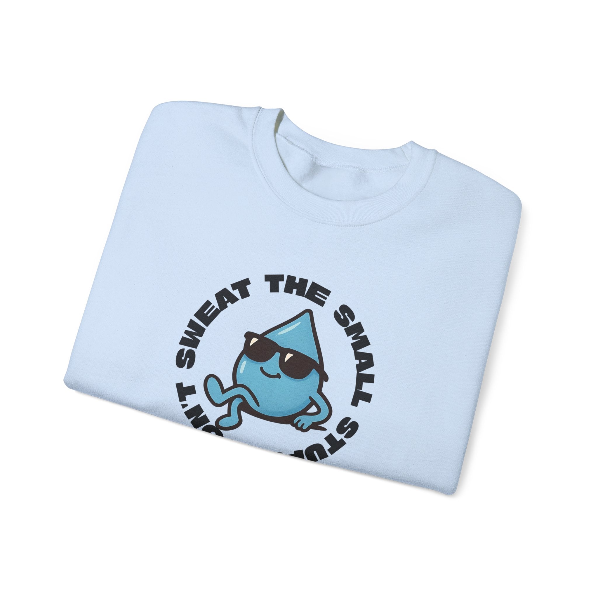 Don't sweat the small stuff Sweatshirt | Inspirational Crewneck, Gift for Fitness Lovers, Motivational Apparel, Unisex Sweatshirt, Cozy Fitness Wear