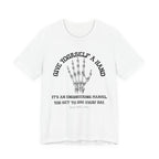 Give yourself a hand Inspirational Tee, Unisex Jersey Shirt, Motivational Gift, Spiritual Apparel, Perfect for Everyday Wear