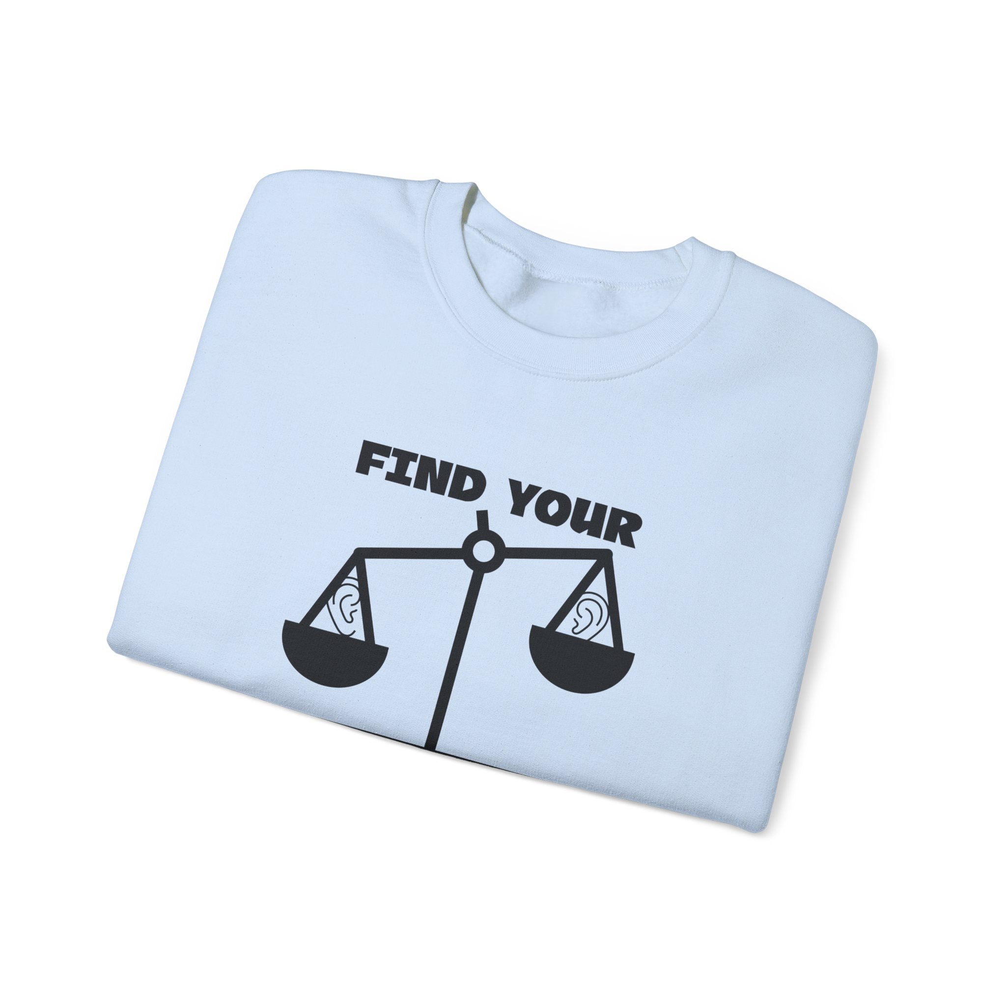 Find your balance Sweatshirt | Inspirational Crewneck, Gift for Fitness Lovers, Motivational Apparel, Unisex Sweatshirt, Cozy Fitness Wear