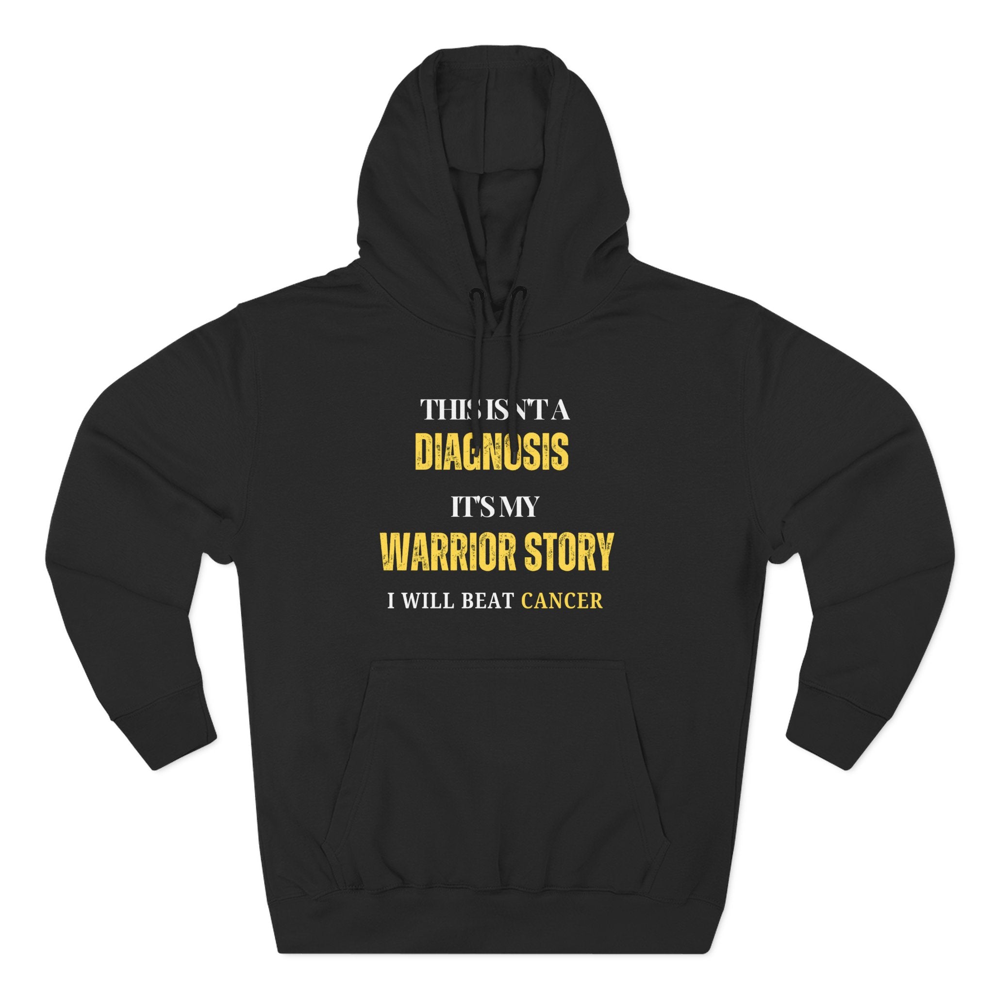 This isn't a diagnosis, it's my warrior story. I will beat cancer Hoodie, Unisex Sweatshirt, Casual Wear, Gift for Her, Fall Fashion, Holiday Gift