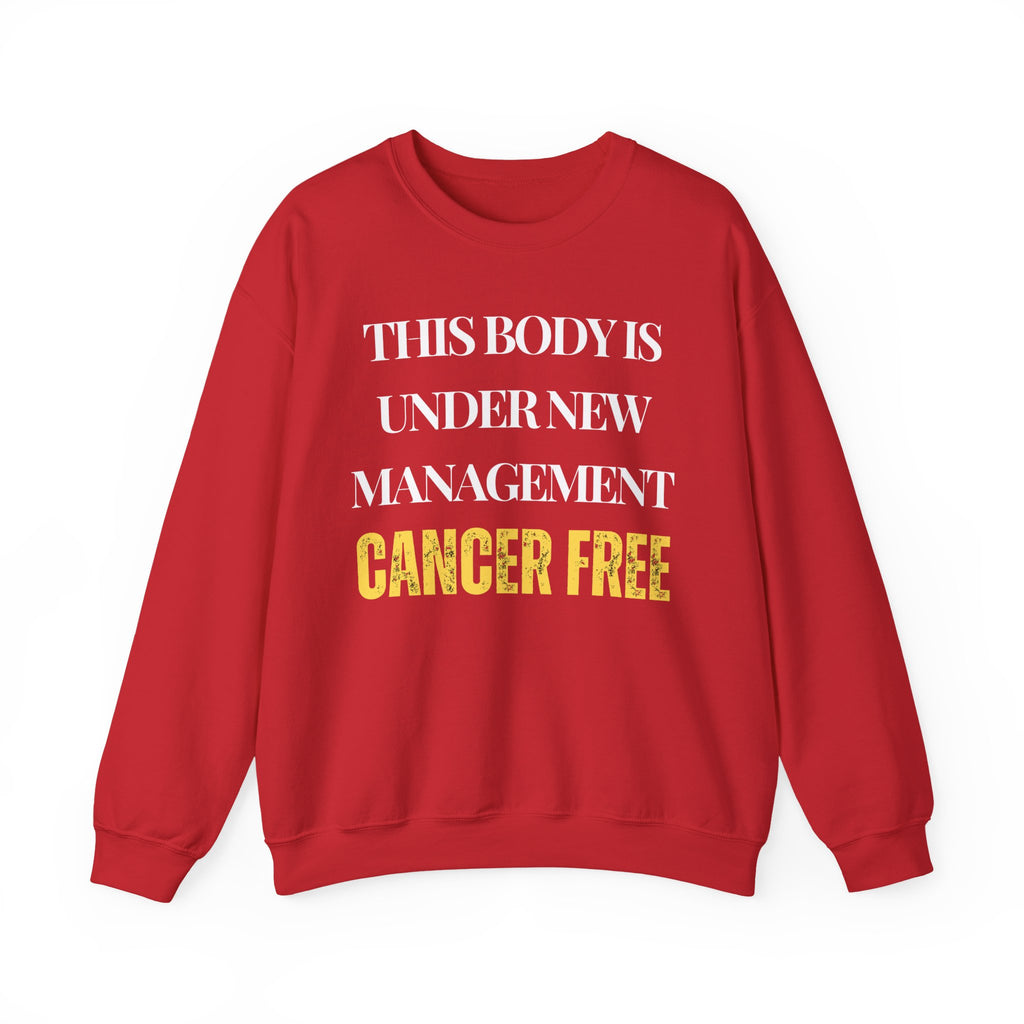 This body is under new management. Cancer free Sweatshirt | Inspirational Crewneck, Gift for Fitness Lovers, Motivational Apparel, Unisex Sweatshirt, Cozy Fitness Wear