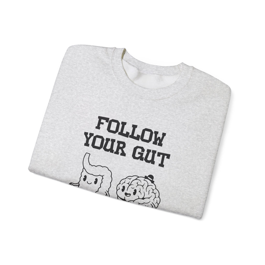 Follow your gut Sweatshirt | Inspirational Crewneck, Gift for Fitness Lovers, Motivational Apparel, Unisex Sweatshirt, Cozy Fitness Wear