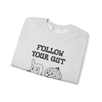 Follow your gut Sweatshirt | Inspirational Crewneck, Gift for Fitness Lovers, Motivational Apparel, Unisex Sweatshirt, Cozy Fitness Wear