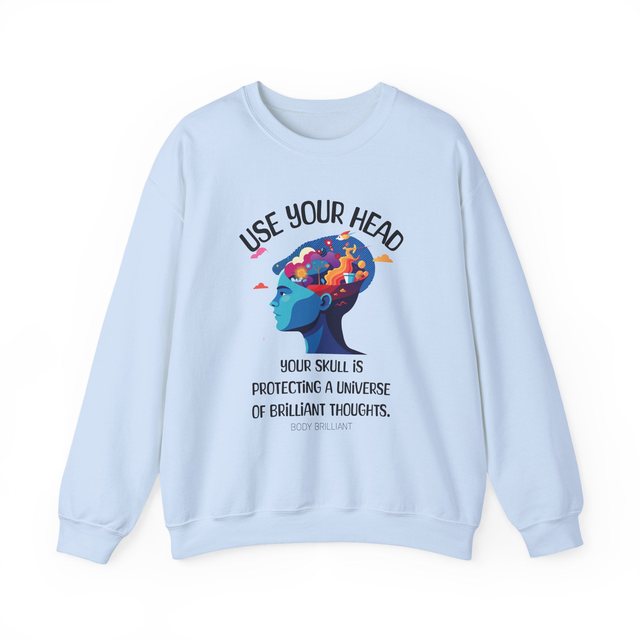 Use your head Sweatshirt | Inspirational Crewneck, Gift for Fitness Lovers, Motivational Apparel, Unisex Sweatshirt, Cozy Fitness Wear