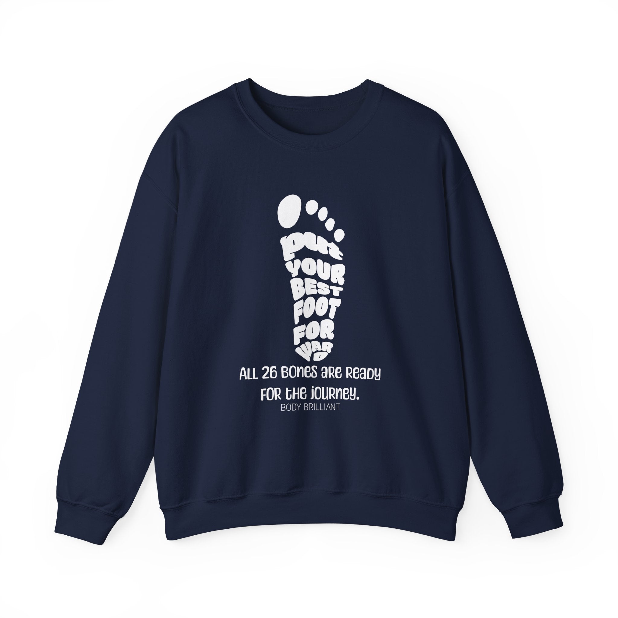 Put your best foot forward Sweatshirt | Inspirational Crewneck, Gift for Fitness Lovers, Motivational Apparel, Unisex Sweatshirt, Cozy Fitness Wear