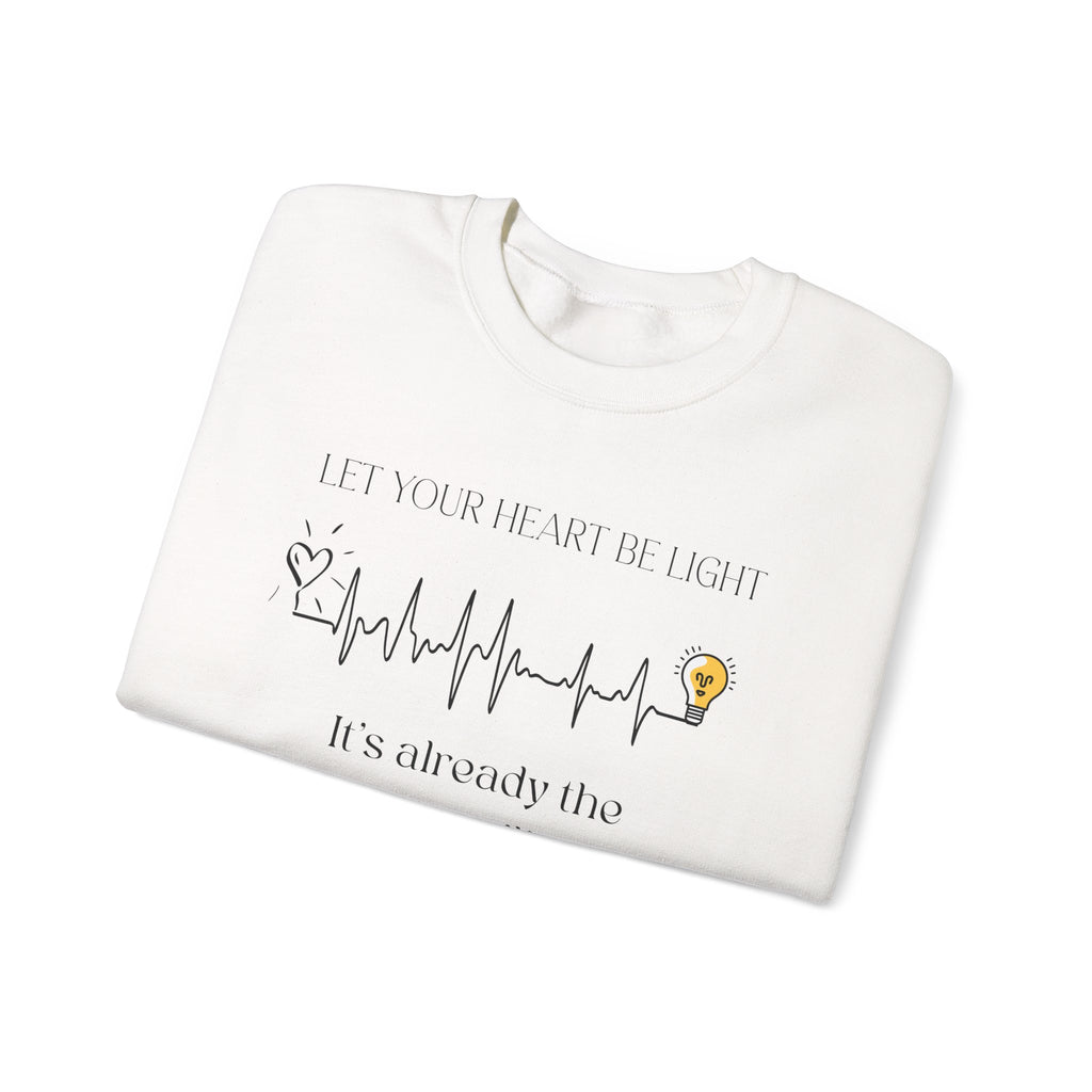 Let your heart be light Sweatshirt | Inspirational Crewneck, Gift for Fitness Lovers, Motivational Apparel, Unisex Sweatshirt, Cozy Fitness Wear