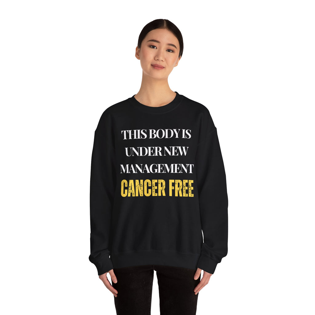 This body is under new management. Cancer free Sweatshirt | Inspirational Crewneck, Gift for Fitness Lovers, Motivational Apparel, Unisex Sweatshirt, Cozy Fitness Wear