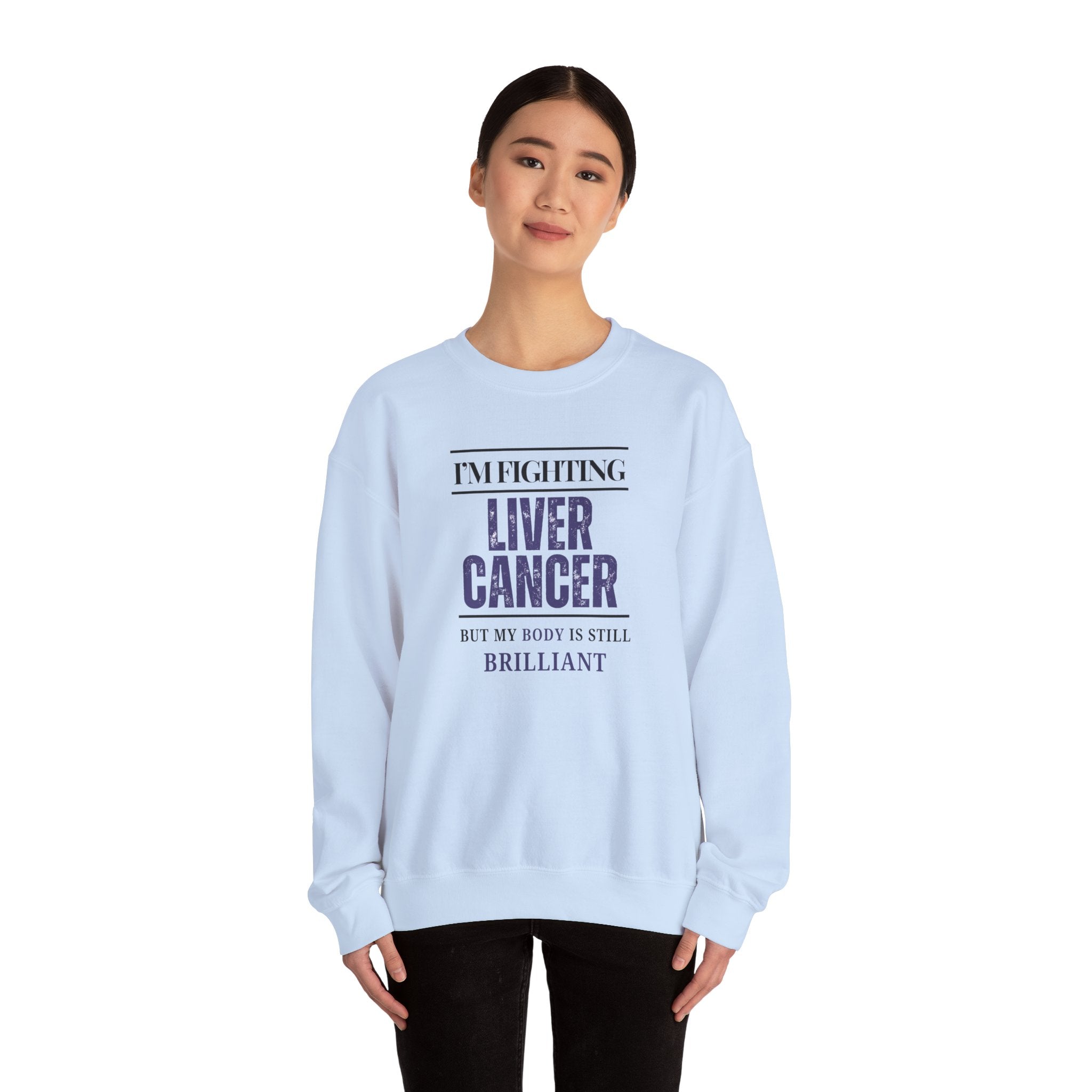 I'm fighting liver cancer Sweatshirt | Inspirational Crewneck, Gift for Fitness Lovers, Motivational Apparel, Unisex Sweatshirt, Cozy Fitness Wear