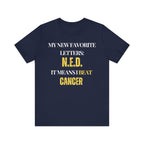 My new favorite letters: N.E.D. Inspirational Tee, Unisex Jersey Shirt, Motivational Gift, Spiritual Apparel, Perfect for Everyday Wear