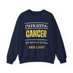 I’m fighting cancer but my body is still brilliant Sweatshirt | Inspirational Crewneck, Gift for Fitness Lovers, Motivational Apparel, Unisex Sweatshirt, Cozy Fitness Wear