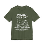 Follow your gut Inspirational Tee, Unisex Jersey Shirt, Motivational Gift, Spiritual Apparel, Perfect for Everyday Wear
