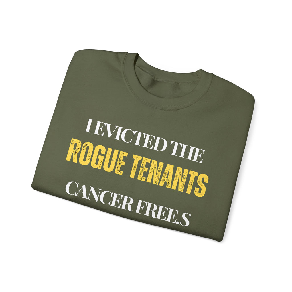 I evicted the rogue tenants. Cancer free Sweatshirt | Inspirational Crewneck, Gift for Fitness Lovers, Motivational Apparel, Unisex Sweatshirt, Cozy Fitness Wear