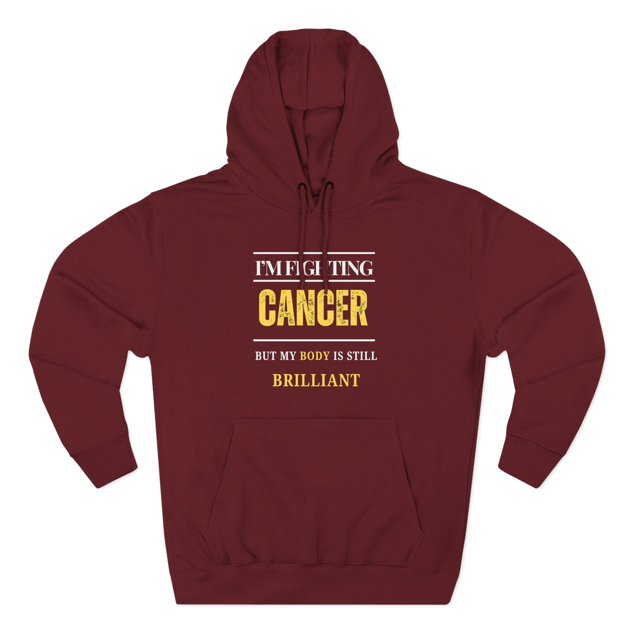 I’m fighting cancer but my body is still brilliant Hoodie, Unisex Sweatshirt, Casual Wear, Gift for Her, Fall Fashion, Holiday Gift