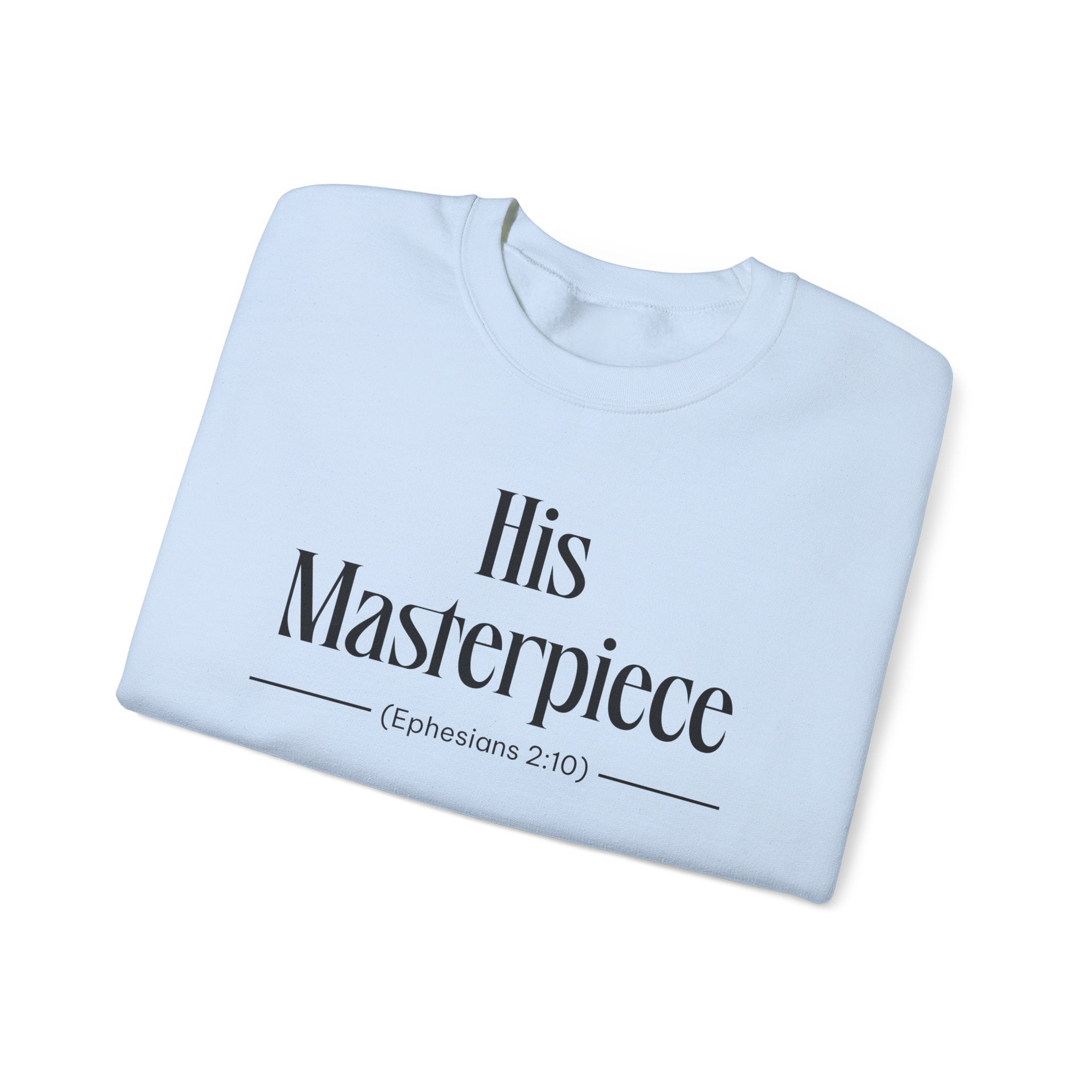 His Masterpiece Sweatshirt | Inspirational Crewneck, Gift for Fitness Lovers, Motivational Apparel, Unisex Sweatshirt, Cozy Fitness Wear