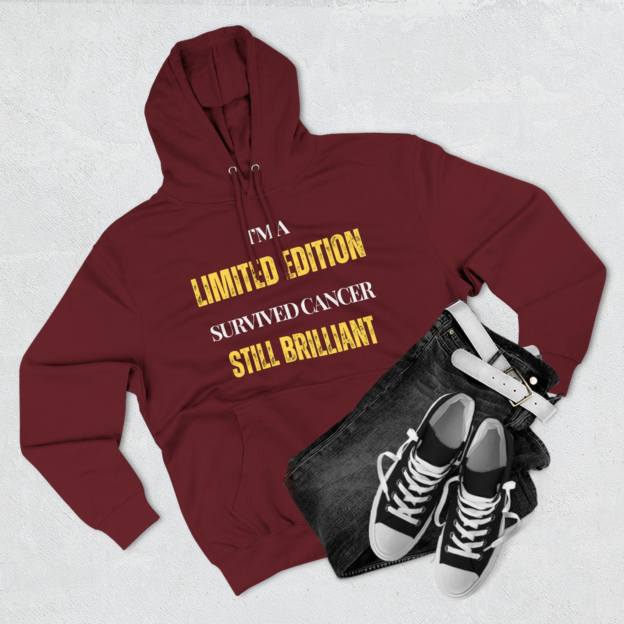 I’m a limited edition: survived cancer, still brilliant Hoodie, Unisex Sweatshirt, Casual Wear, Gift for Her, Fall Fashion, Holiday Gift