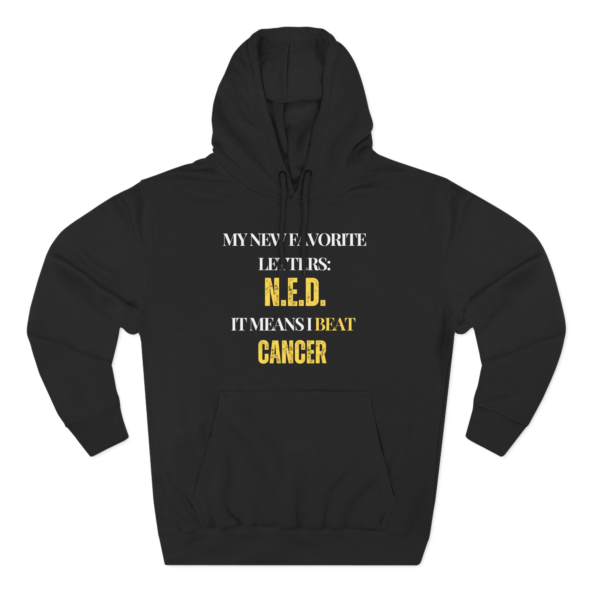 My new favorite letters: N.E.D. (It means I beat cancer.) Hoodie, Unisex Sweatshirt, Casual Wear, Gift for Her, Fall Fashion, Holiday Gift