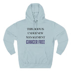 This body is under new management. Cancer free Hoodie, Unisex Sweatshirt, Casual Wear, Gift for Her, Fall Fashion, Holiday Gift
