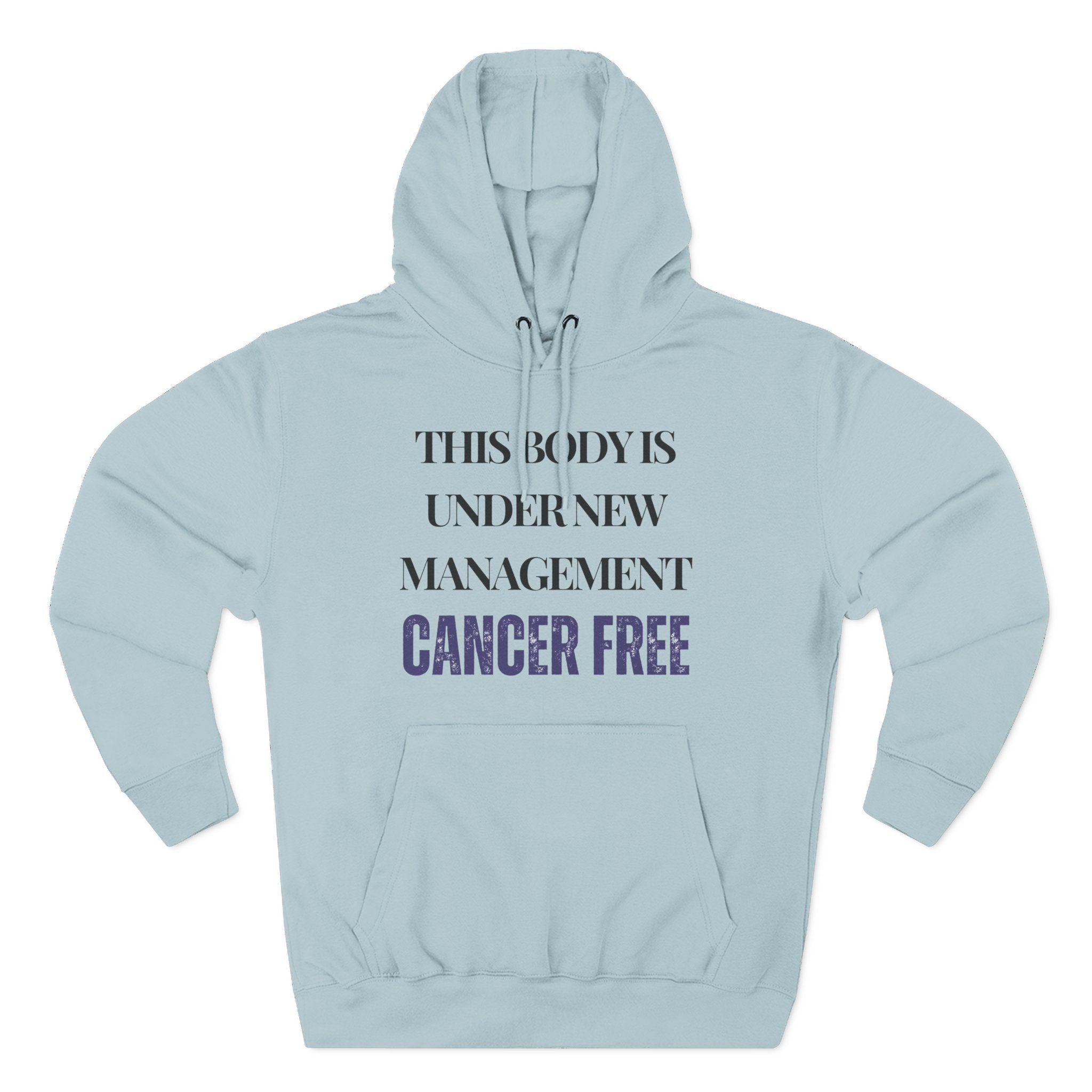 This body is under new management. Cancer free Hoodie, Unisex Sweatshirt, Casual Wear, Gift for Her, Fall Fashion, Holiday Gift