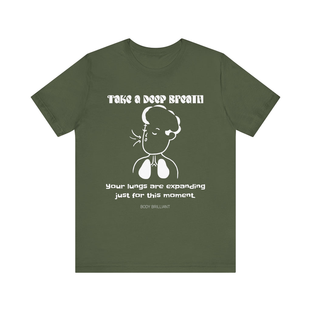 Take a deep breath Inspirational Tee, Unisex Jersey Shirt, Motivational Gift, Spiritual Apparel, Perfect for Everyday Wear
