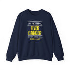 I'm fighting liver cancer Sweatshirt | Inspirational Crewneck, Gift for Fitness Lovers, Motivational Apparel, Unisex Sweatshirt, Cozy Fitness Wear