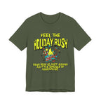 Feel the holiday rush Inspirational Tee, Unisex Jersey Shirt, Motivational Gift, Spiritual Apparel, Perfect for Everyday Wear