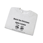 Watch the Christmas lights twinkle Sweatshirt | Inspirational Crewneck, Gift for Fitness Lovers, Motivational Apparel, Unisex Sweatshirt, Cozy Fitness Wear