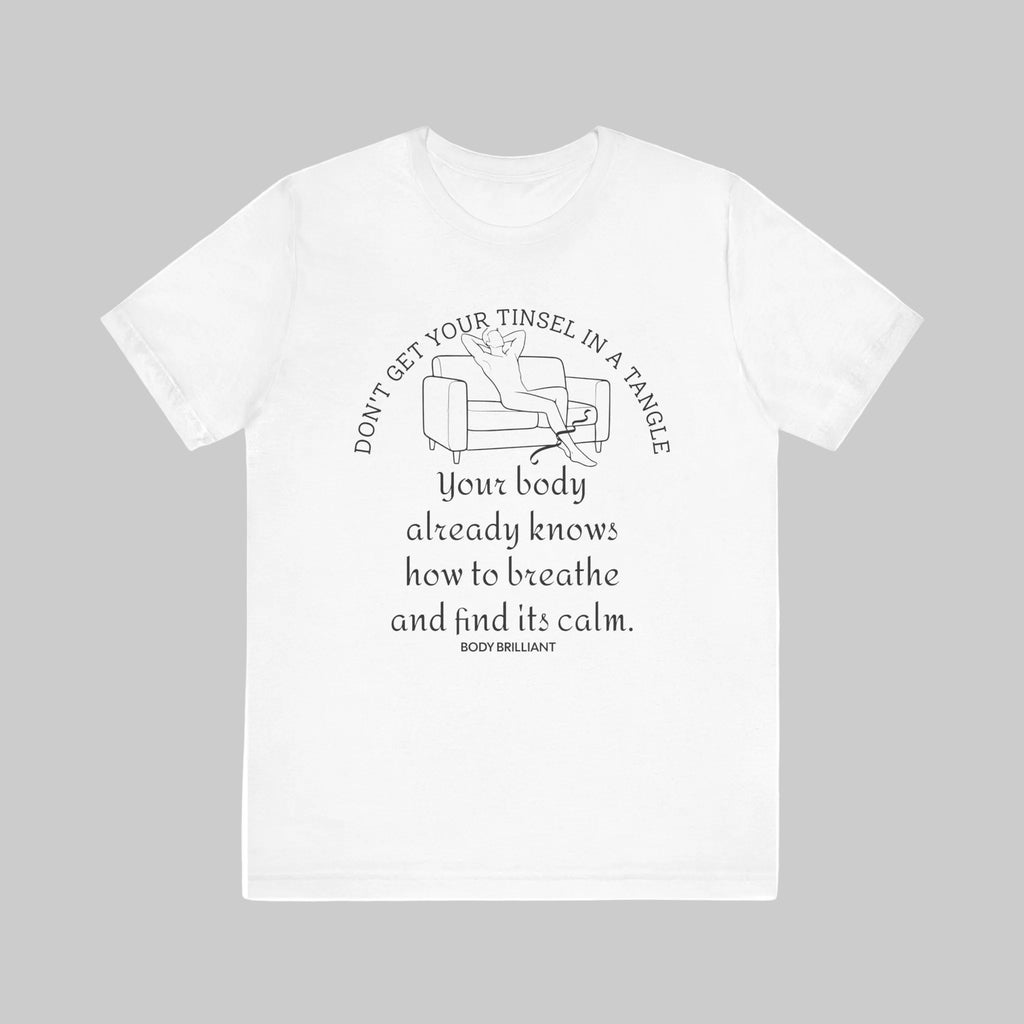 Don't get your tinsel in a tangle Inspirational Tee, Unisex Jersey Shirt, Motivational Gift, Spiritual Apparel, Perfect for Everyday Wear