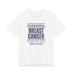 I'm fighting breast cancer Inspirational Tee, Unisex Jersey Shirt, Motivational Gift, Apparel, Perfect for Everyday Wear