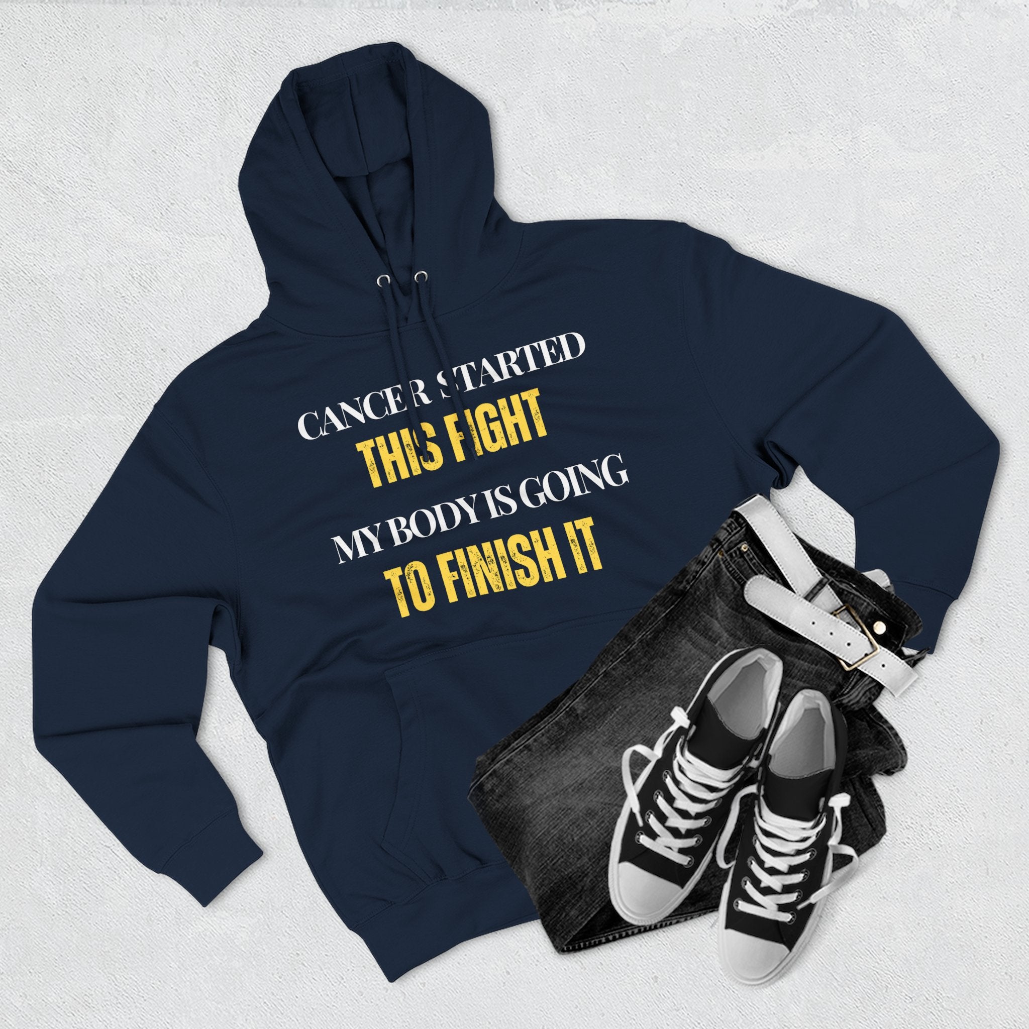 Cancer started this fight. My body is going to finish it Hoodie, Unisex Sweatshirt, Casual Wear, Gift for Her, Fall Fashion, Holiday Gift