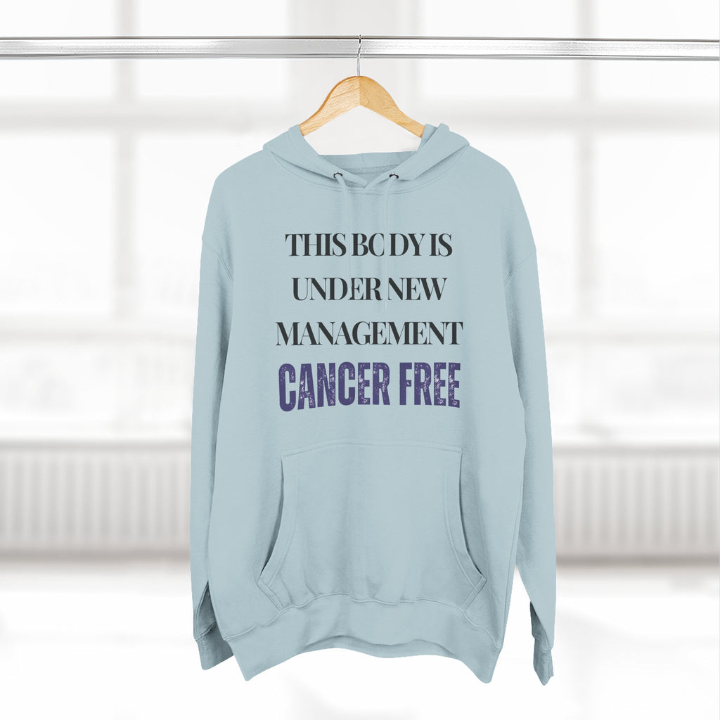 This body is under new management. Cancer free Hoodie, Unisex Sweatshirt, Casual Wear, Gift for Her, Fall Fashion, Holiday Gift