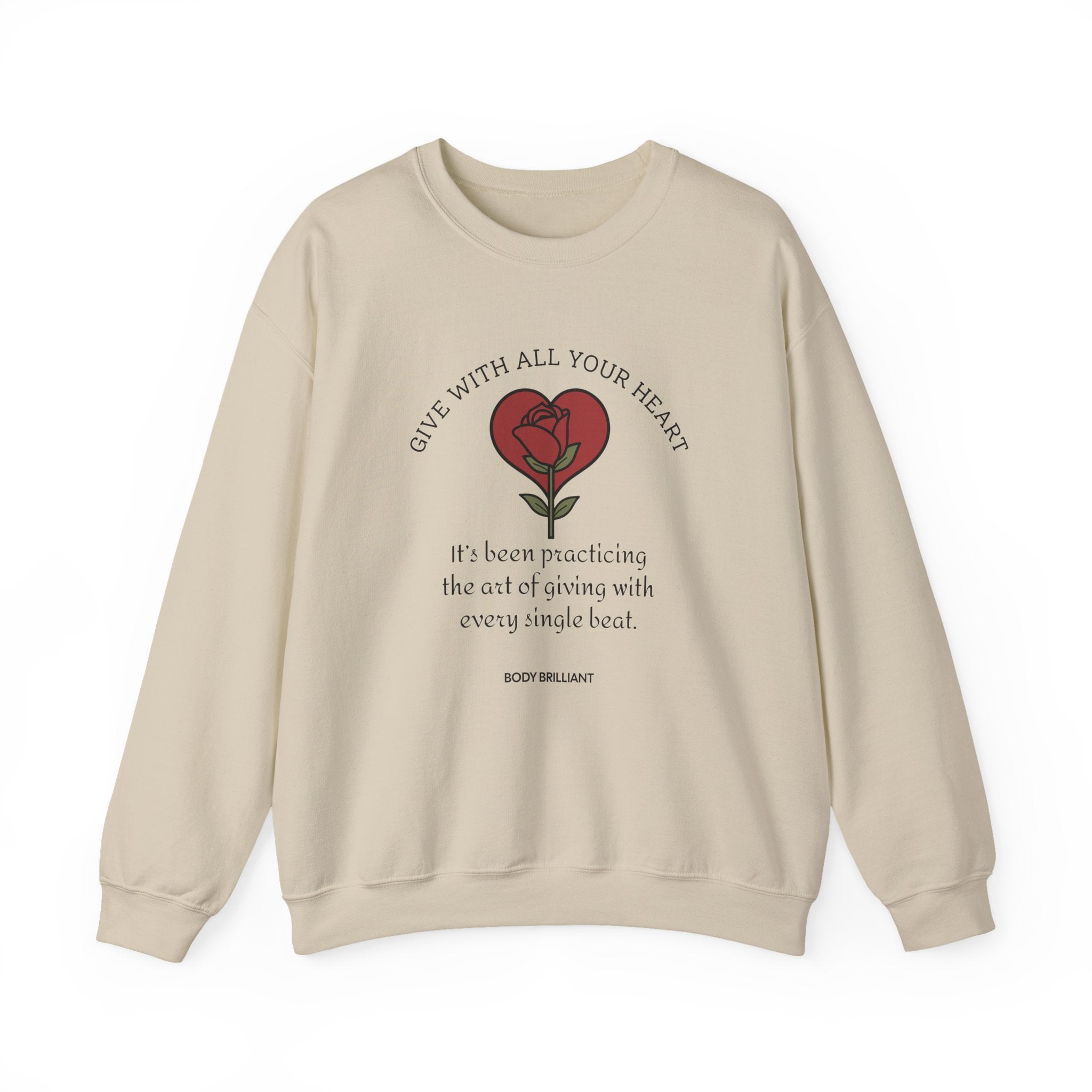Give with all your heart Sweatshirt | Inspirational Crewneck, Gift for Fitness Lovers, Motivational Apparel, Unisex Sweatshirt, Cozy Fitness Wear