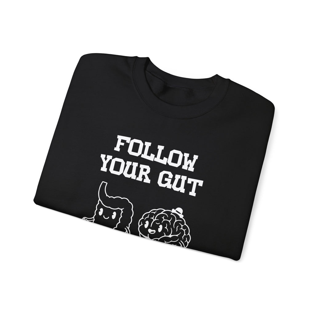 Follow your gut Sweatshirt | Inspirational Crewneck, Gift for Fitness Lovers, Motivational Apparel, Unisex Sweatshirt, Cozy Fitness Wear