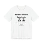 Watch the Christmas lights twinkle Inspirational Tee, Unisex Jersey Shirt, Motivational Gift, Spiritual Apparel, Perfect for Everyday Wear