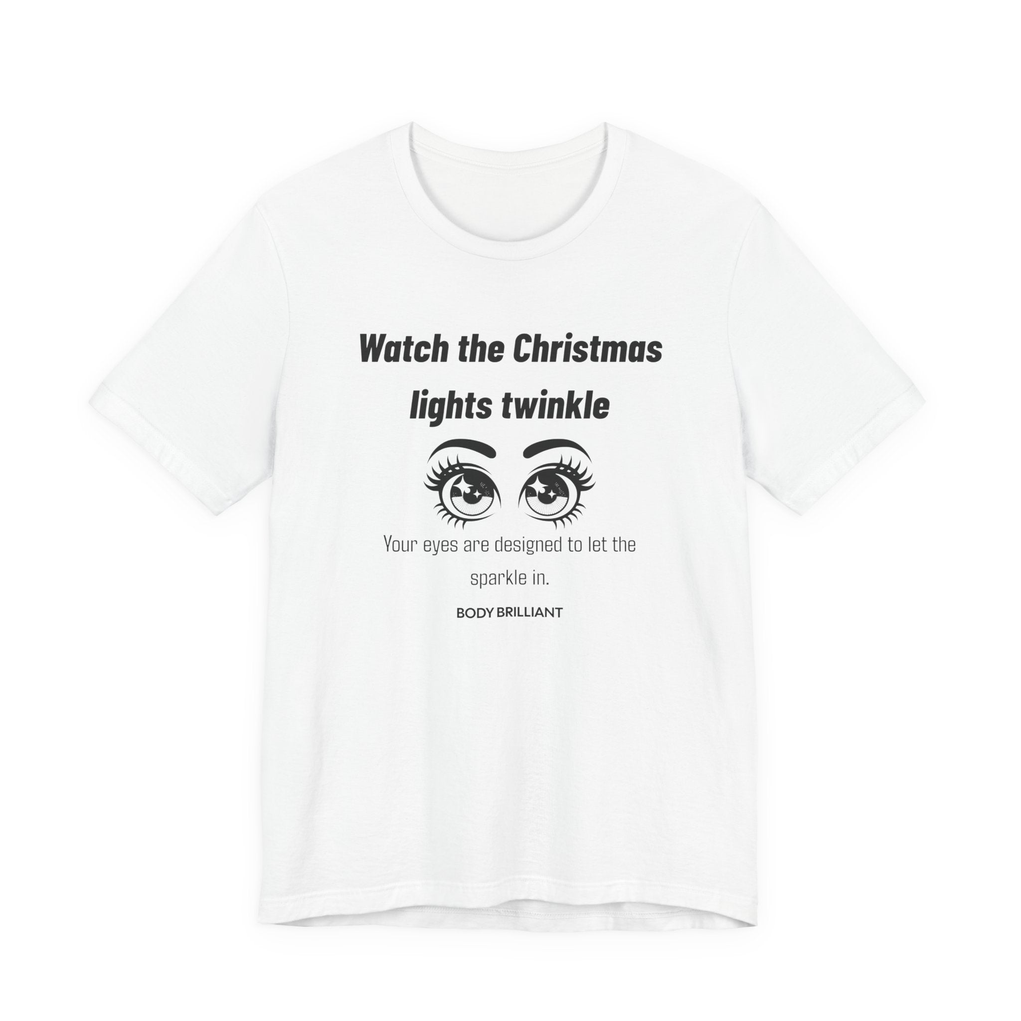 Watch the Christmas lights twinkle Inspirational Tee, Unisex Jersey Shirt, Motivational Gift, Spiritual Apparel, Perfect for Everyday Wear